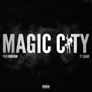 fivio-foreign-quavo-magic-city-single.jpeg