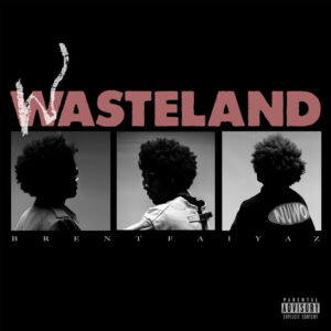 brent-faiyaz-wasteland.jpg