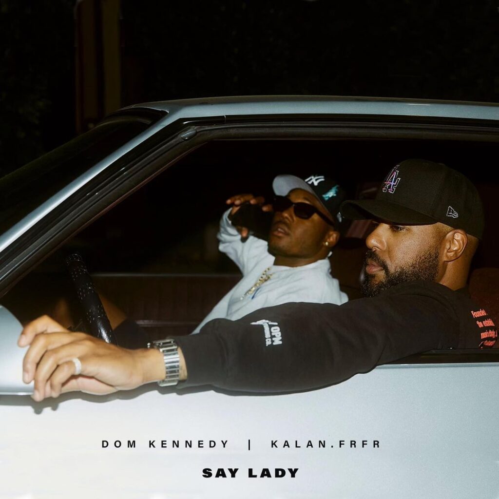 dom-kennedy-kalan-frfr-say-lady-single.jpeg