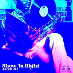akeem-ali-keemy-casanova-show-ya-right-single.jpeg