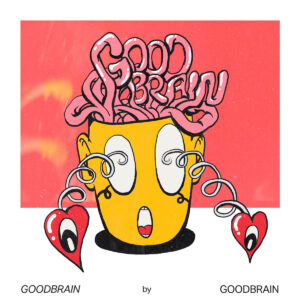 goodbrain-ep.jpeg