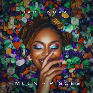 jade-novah-moon-in-pisces-ep.jpeg