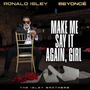 the-isley-brothers-beyonce-make-me-say-it-again-girl-single.jpeg