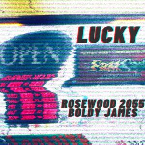 young-rj-boldy-james-rosewood-2055-lucky-single.jpg