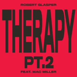 robert-glasper-mac-miller-therapy-pt-2-single.jpeg