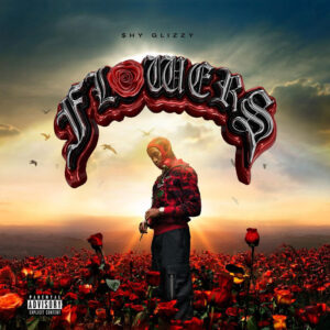 shy-glizzy-flowers.jpg