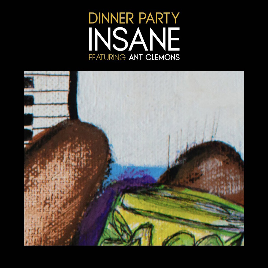 dinner-party-ant-clemons-terrace-martin-robert-glasper-kamasi-washington-insane-single.jpg