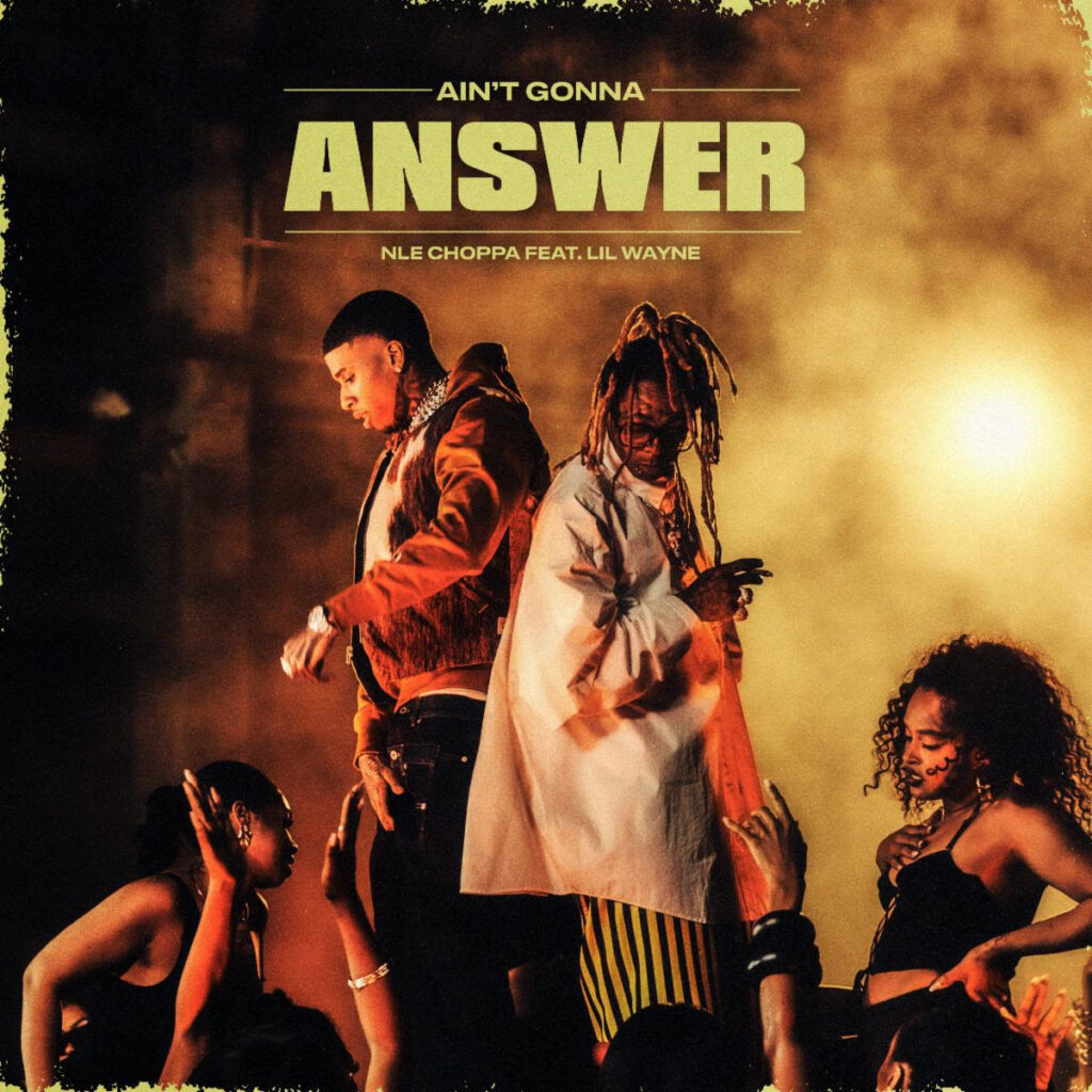 nle-choppa-lil-wayne-aint-gonna-answer-single.jpg