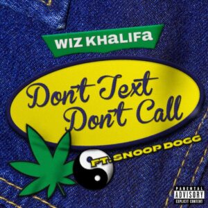 wiz-khalifa-snoop-dogg-dont-text-dont-call-single.jpg