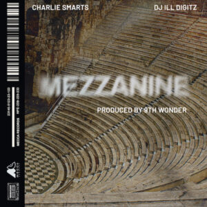 charlie-smarts-dj-ill-digitz-9th-wonder-mezzanine-single.jpg
