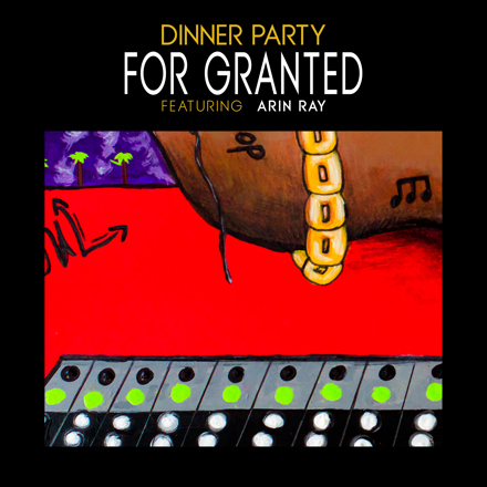 dinner-party-arin-ray-for-granted-single.jpg