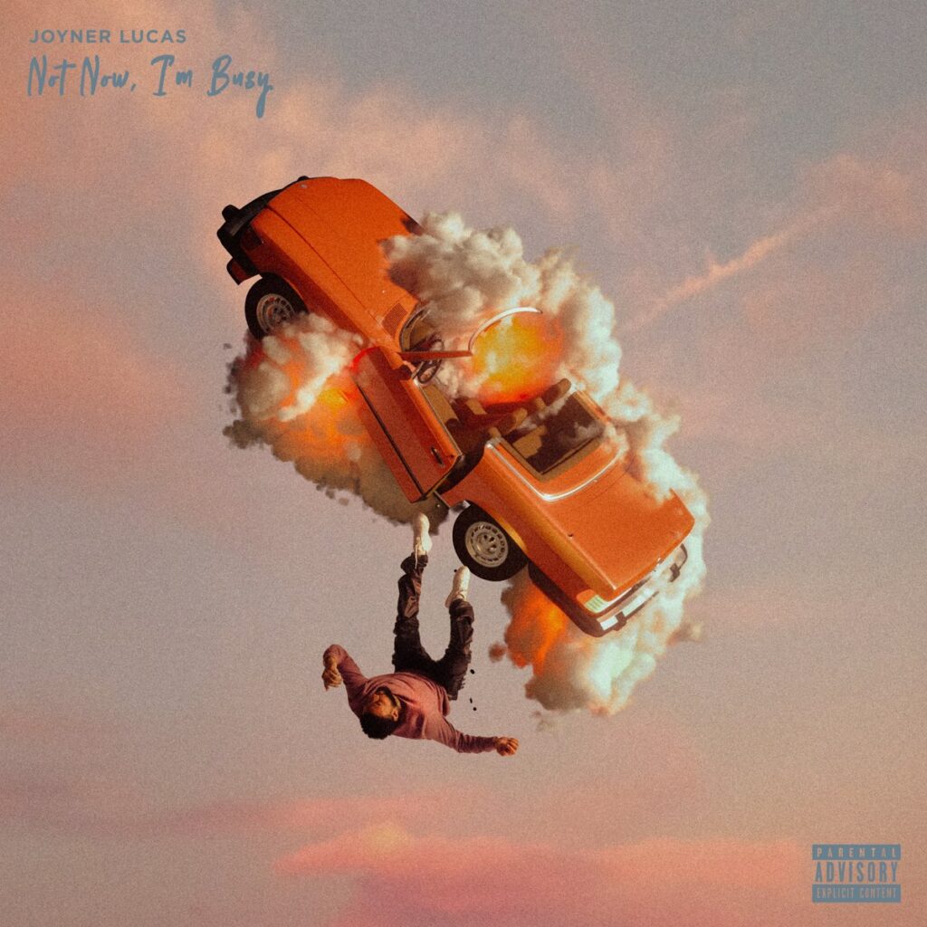 joyner-lucas-not-now-im-busy-album.jpg