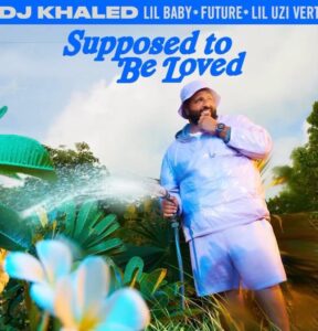 1691760926_dj-khaled-supposed-to-be-loved.jpg