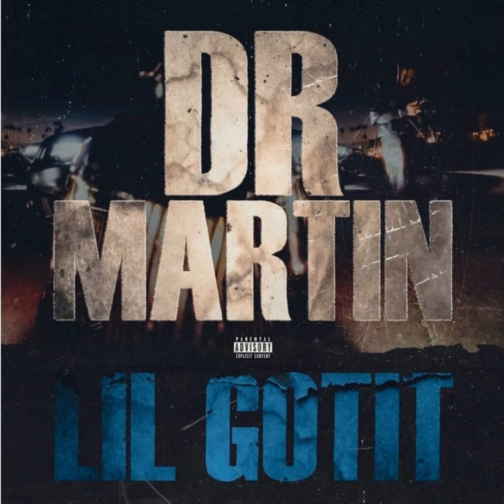 lil-gotit-dr.-martin-e1695158092652.jpg