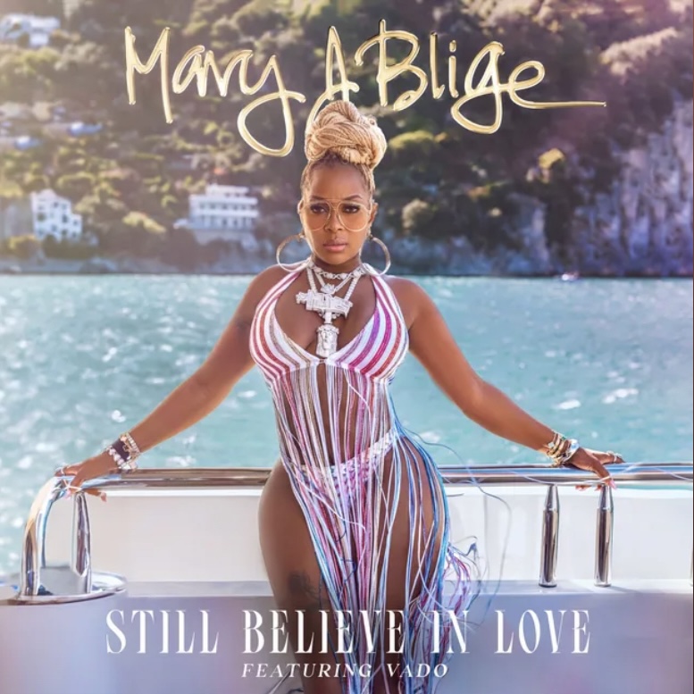 Mary-J-Blige-Still-Believe-In-Love-Vado-New-Single-Stream-Hip-Hop-News.jpg