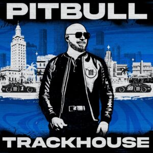 pitbull-trackhouse.jpg