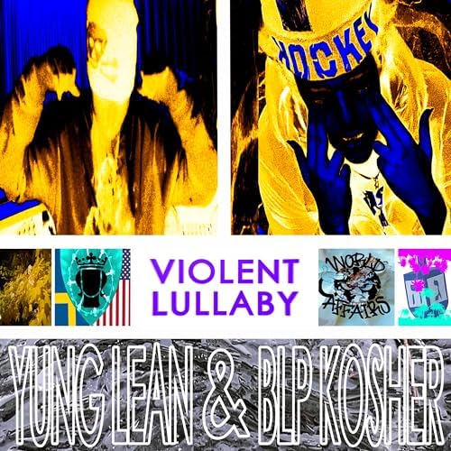blp-kosher-and-yung-lean-violent-lullaby.jpg