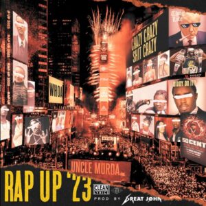 Rap-Up-2023-Uncle-Murda-Single-Stream-Hip-Hop-News.jpg