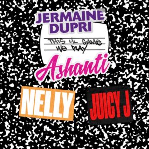 jermaine-dupri-nelly-juciy-j-ashanti-this-lil-game-we-play.jpg