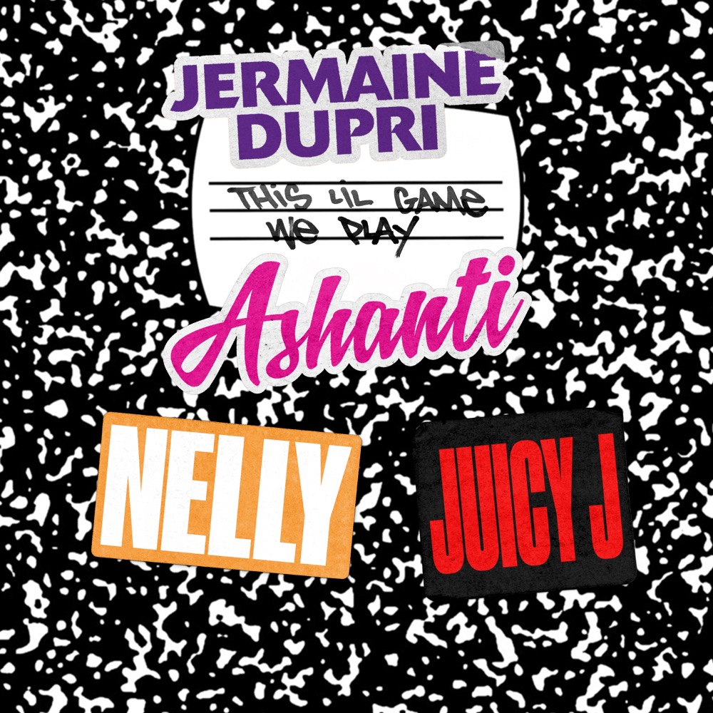 jermaine-dupri-nelly-juciy-j-ashanti-this-lil-game-we-play.jpg