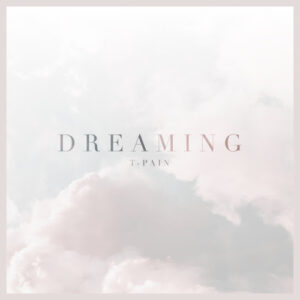 t-pain-dreaming-single.jpg