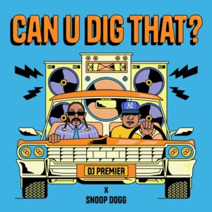 dj-premier-snoop-dogg-can-u-dig-that-single.jpg