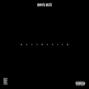 meek-mill-heathenism.jpg