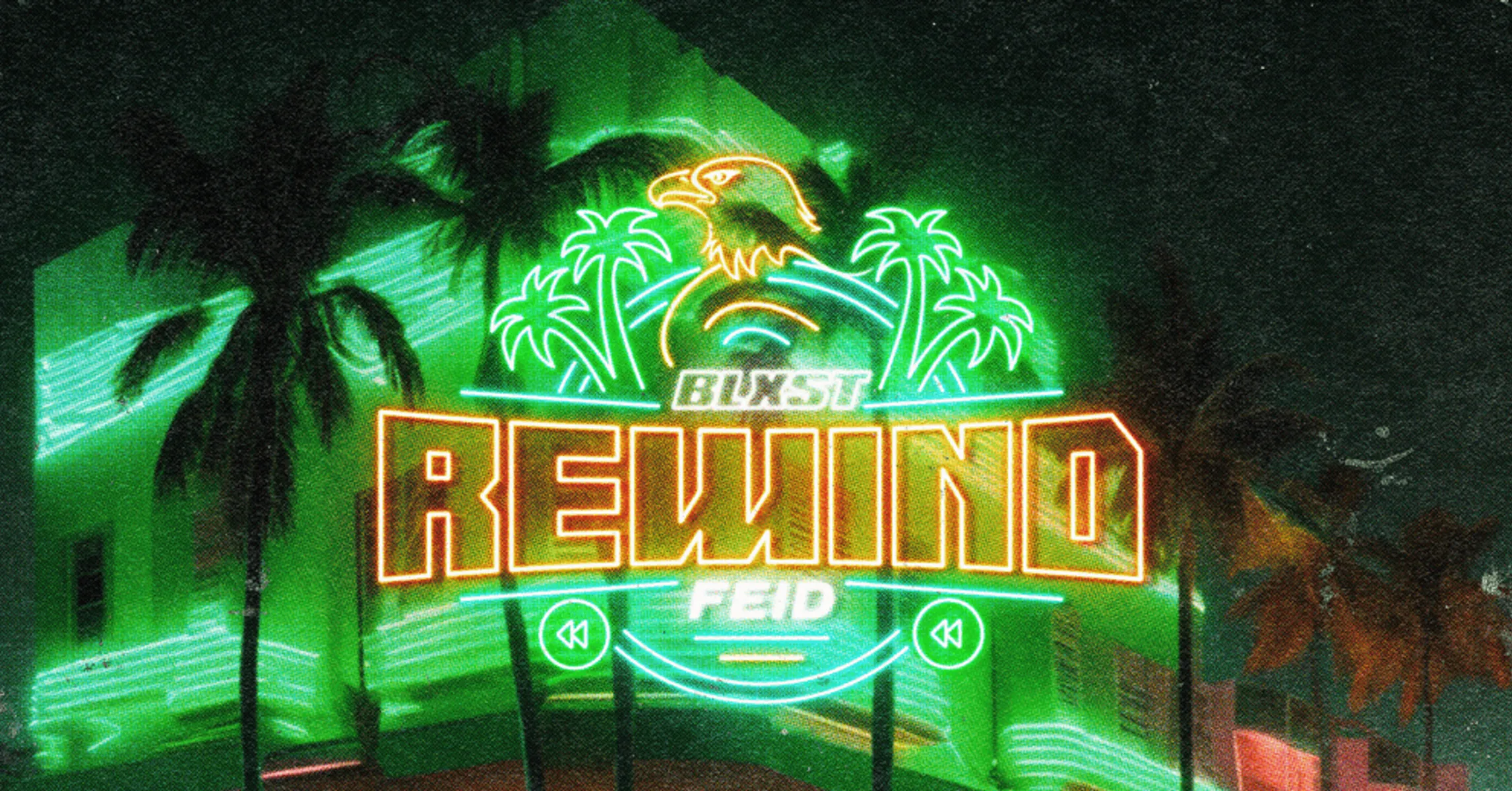 blxst-rewind-feid.jpg