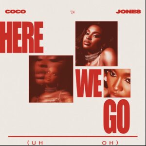 coco-jones-here-we-go-uh-oh-single.jpg